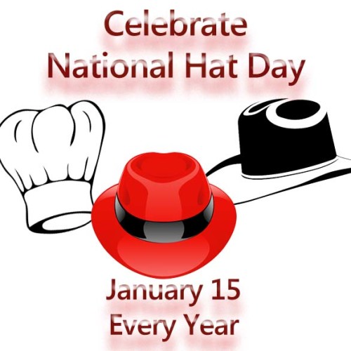 Celebrate National Hat Day January 15 NonStop Celebrations